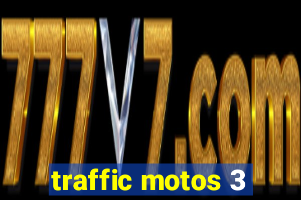 traffic motos 3